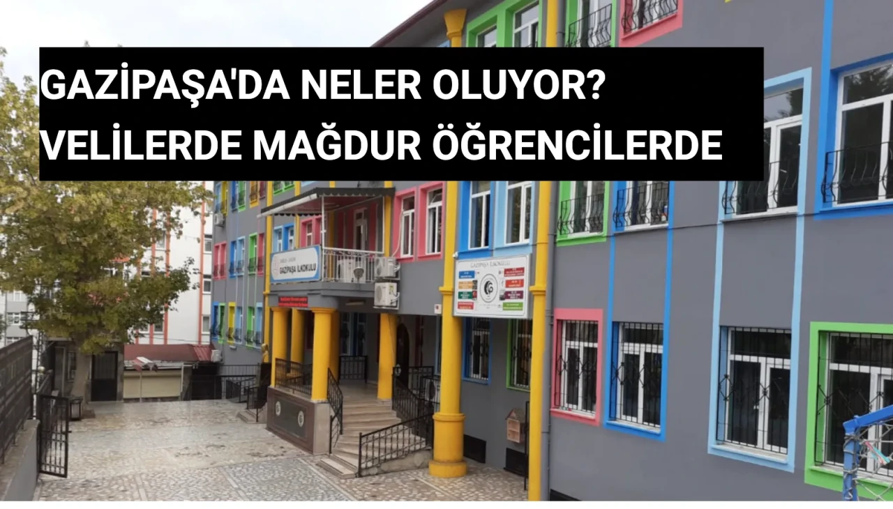 Gazipaşa İlkokulu’nda neler oluyor? Veliler ve öğrenciler neden mağdur kaldı?